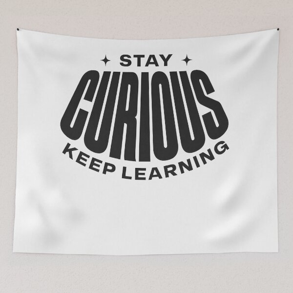 Item preview, Stay Curious Keep Learning – Growth & Lifelong Learning Quote designed and sold by Axivra.