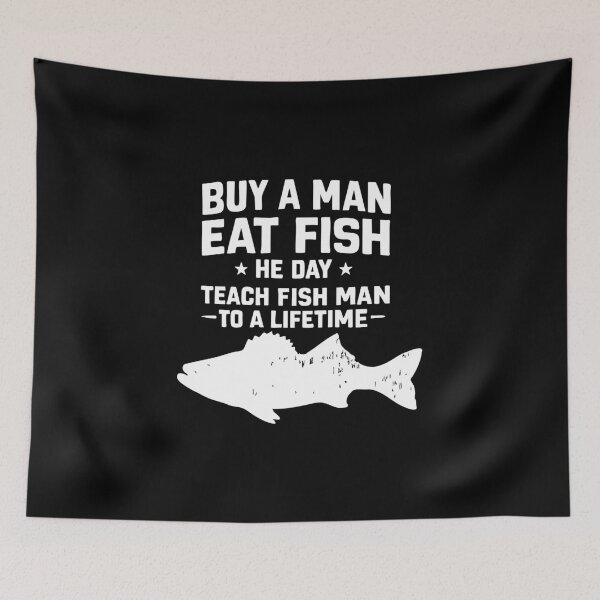 Item preview, buy a man eat fish, he day, teach fish man, to a life time designed and sold by CloudyPress.