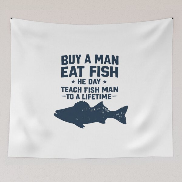 Item preview, buy a man eat fish, he day, teach fish man, to a life time designed and sold by CloudyPress.