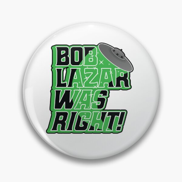 Item preview, Copy of Bob Lazar Was Right - UFO UAP Area 51 designed and sold by MarkFiveDesign.