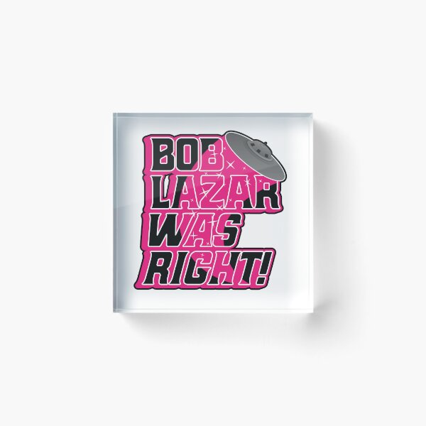Item preview, Bob Lazar Was Right - UFO UAP Area 51 designed and sold by MarkFiveDesign.