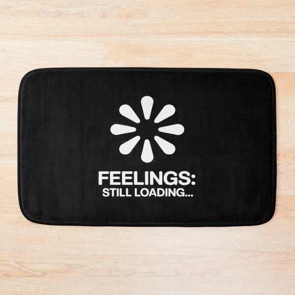 Item preview, Feelings Still Loading... designed and sold by countntenov.