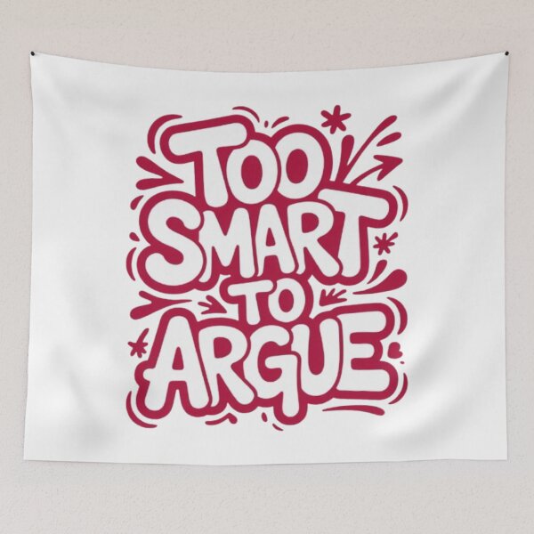 Item preview, Too Smart to Argue – Bold Mindset Typography Streetwear Design designed and sold by NewUSShop.