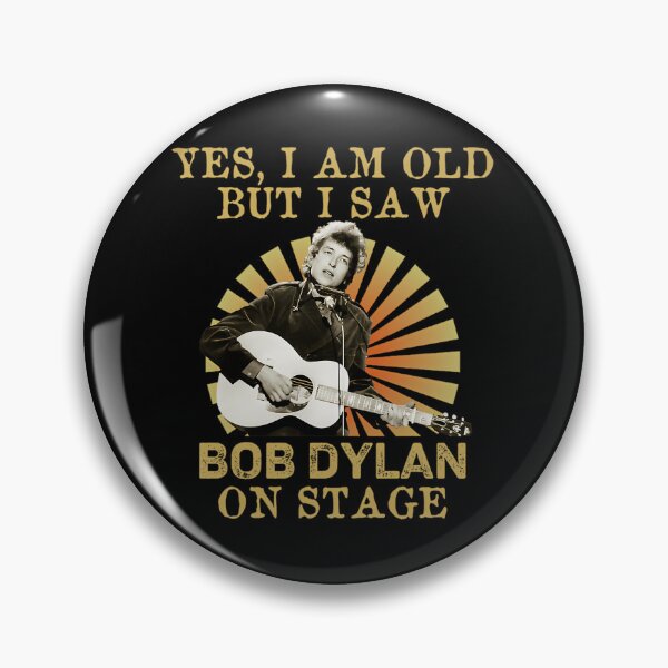 Item preview, Yes I Am Old But I Saw Bob Dylan On Stage  designed and sold by MichaelParkerp.