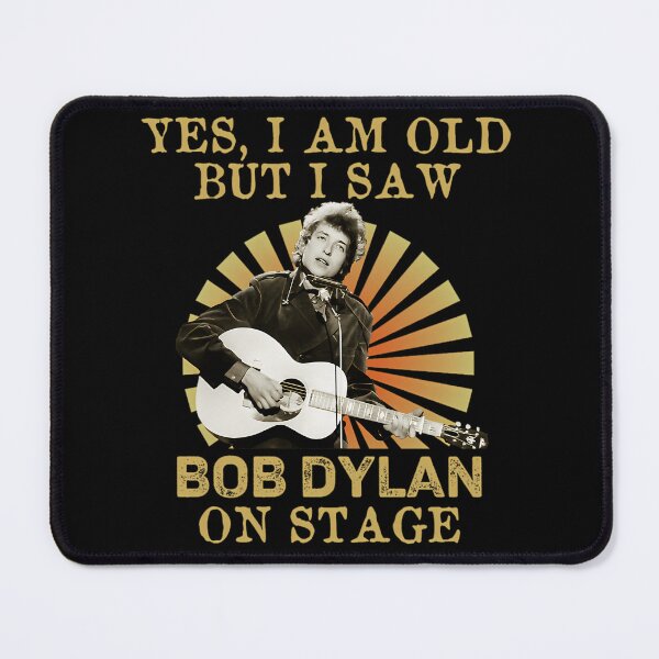 Item preview, Yes I Am Old But I Saw Bob Dylan On Stage  designed and sold by MichaelParkerp.