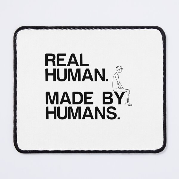Item preview, Real Human. Made by Humans. designed and sold by Mostly_Human.