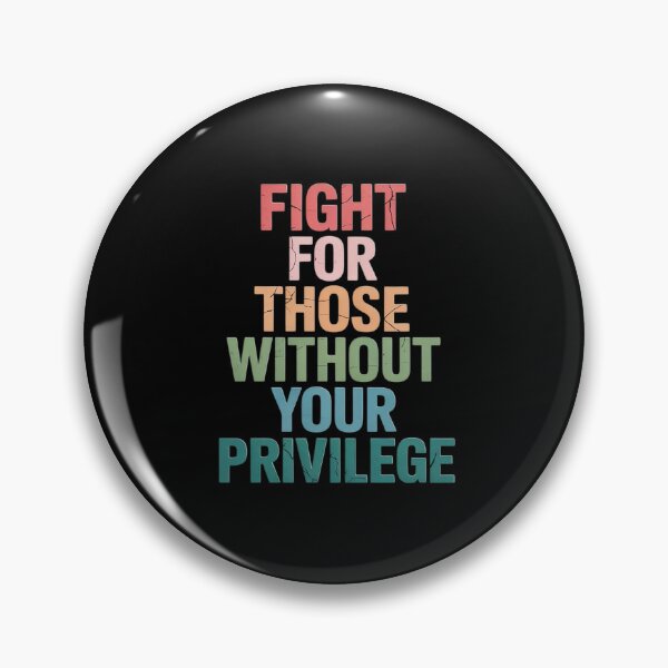 Item preview, Fight for Those Without Your Privilege Equality Activism designed and sold by genkihikki.
