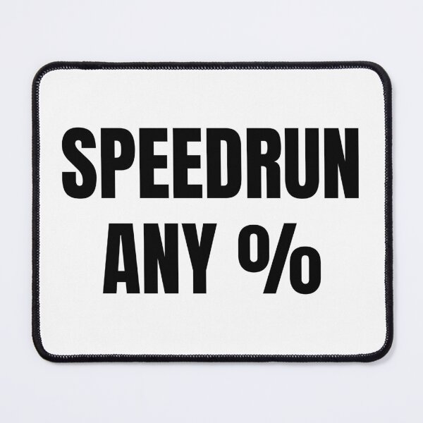 Item preview, Speedrun Any % – Bold Minimal Gamer Text designed and sold by PHRASEandSTYLE.