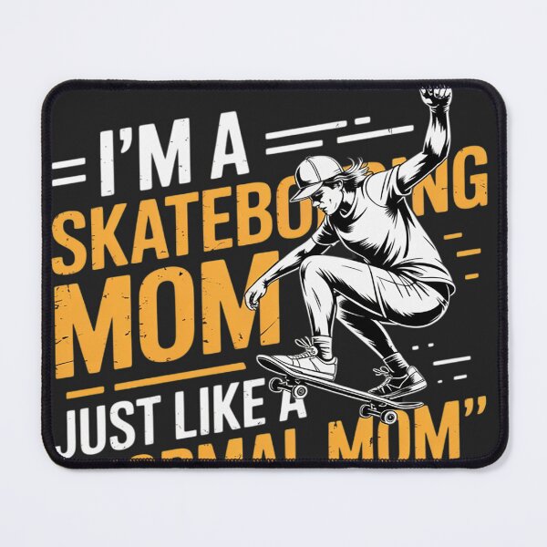 Item preview, I'm A Skateboarding Mom Just Like A Normal Mom Except Cooler designed and sold by lamsaoniutoi.