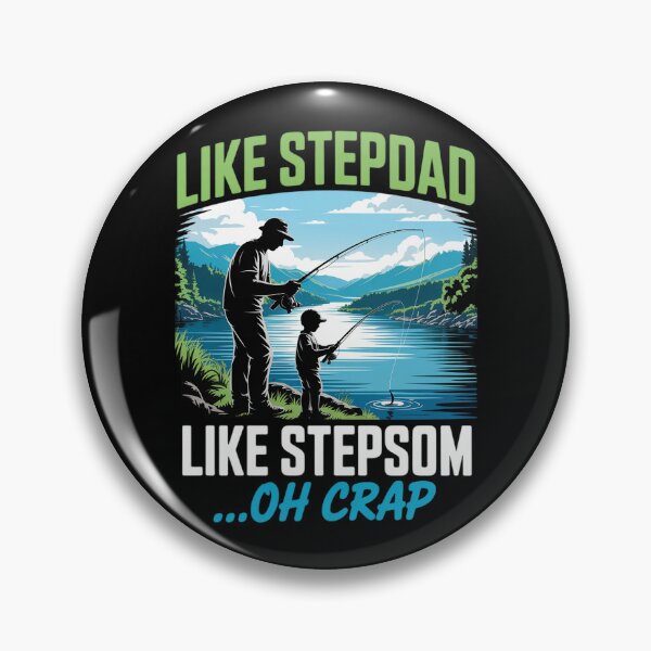 Item preview, Fishing Like Stepdad Like Stepson Oh Crap Summer Fishers designed and sold by genkihikki.