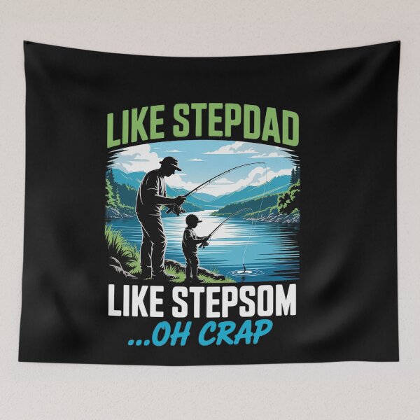 Item preview, Fishing Like Stepdad Like Stepson Oh Crap Summer Fishers designed and sold by genkihikki.