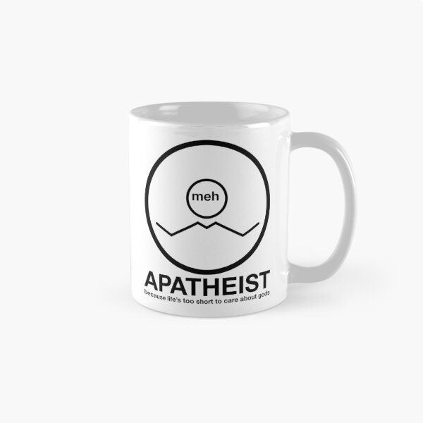 Artikelvorschau, Apatheist Meh Weil das Leben zu kurz ist, um sich um Götter zu kümmern Atheist Rationalist Symbol Schwarzer Text entworfen und verkauft von MathWare MathClips.