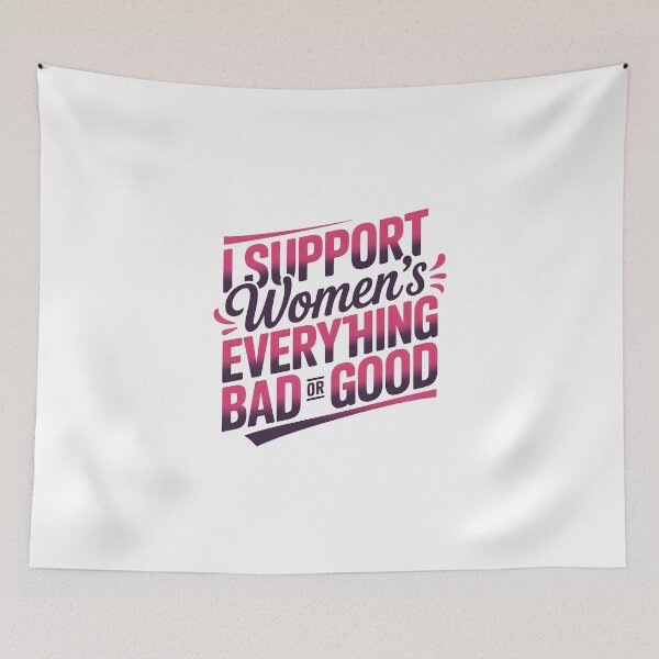 Item preview, I support women's everything bad or good designed and sold by trendspatterns.