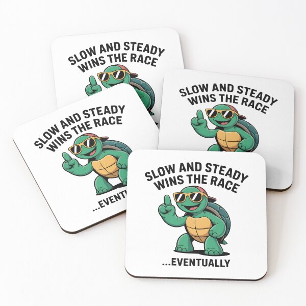Item preview, SLOW AND STEADY WINS THE RACE designed and sold by trendspatterns.