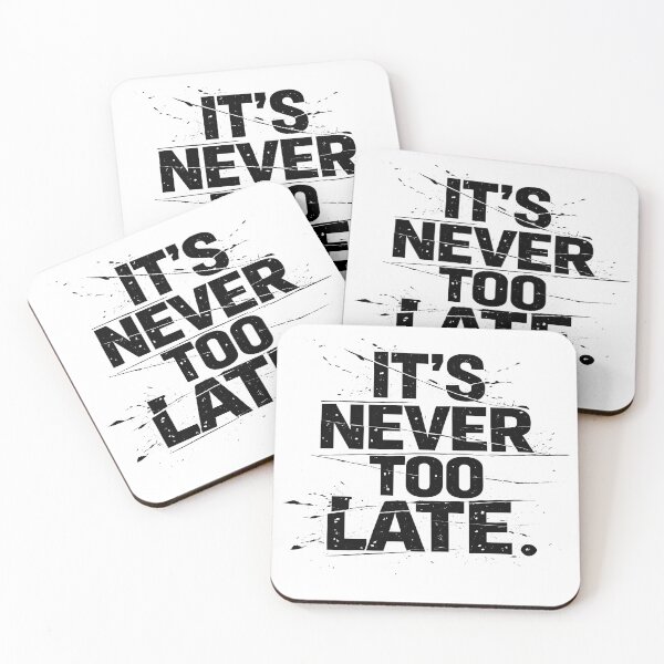 Item preview, It’s Never Too Late – Bold Text Motivation Art designed and sold by Trove Designs.