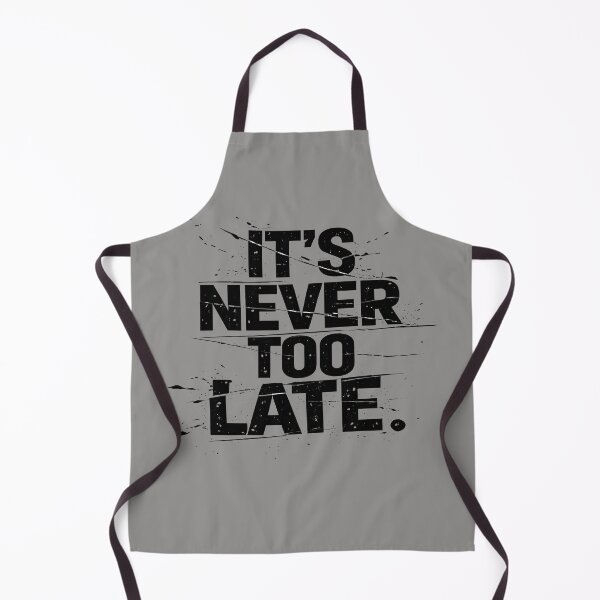 Item preview, It’s Never Too Late – Bold Text Motivation Art designed and sold by Trove Designs.