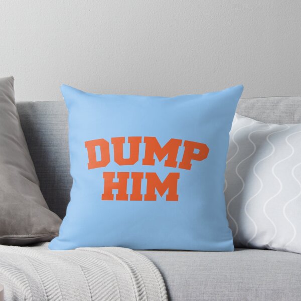 Item preview, Dump Him  designed and sold by corbrand.