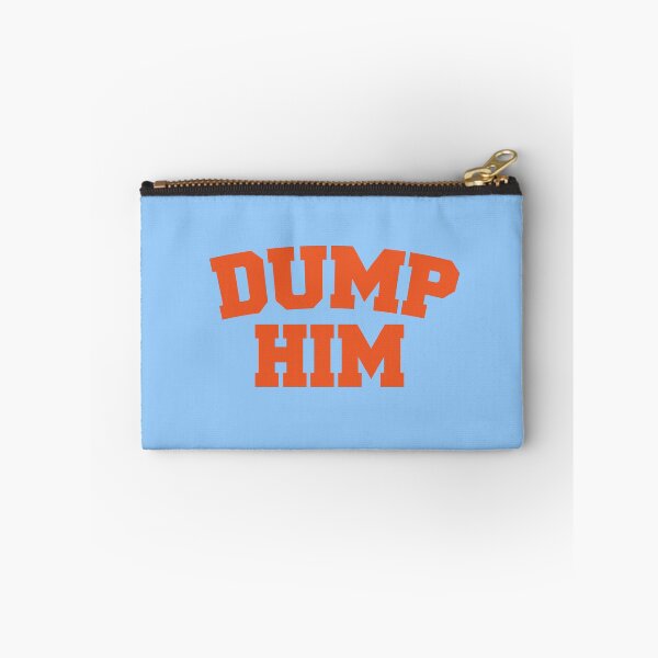 Item preview, Dump Him  designed and sold by corbrand.