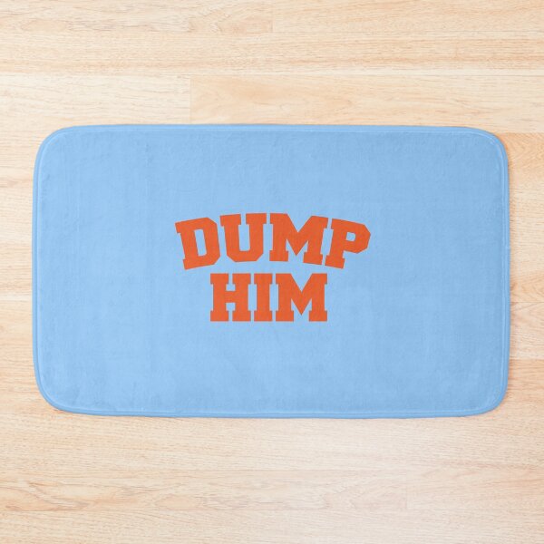 Item preview, Dump Him  designed and sold by corbrand.