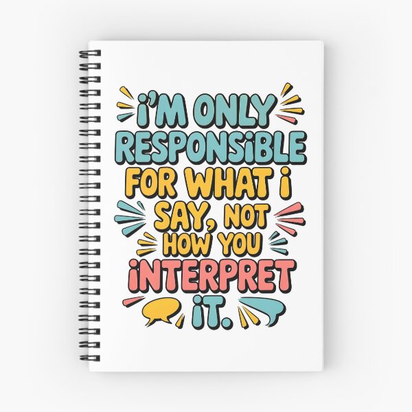 Item preview, Responsible For What I Say Quote. designed and sold by Emotionville.