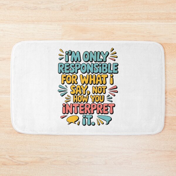Item preview, Responsible For What I Say Quote. designed and sold by Emotionville.