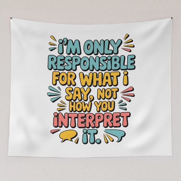 Item preview, Responsible For What I Say Quote. designed and sold by Emotionville.