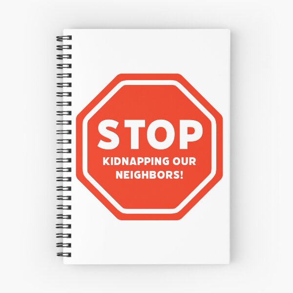 Item preview, Stop kidnapping our neighbors  designed and sold by Rachel the Artist .