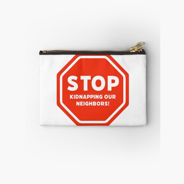 Item preview, Stop kidnapping our neighbors  designed and sold by Rachel the Artist .