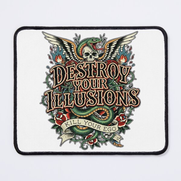 Item preview, Destroy Your Illusions; Kill Your Ego designed and sold by Inked Intent.
