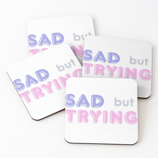 Item preview, Sad But Trying Every Day designed and sold by sad-but-cute studio.
