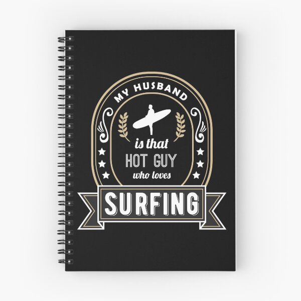 Item preview, My Husband is That Hot Guy Who Loves Surfing designed and sold by SassyYetClassy.