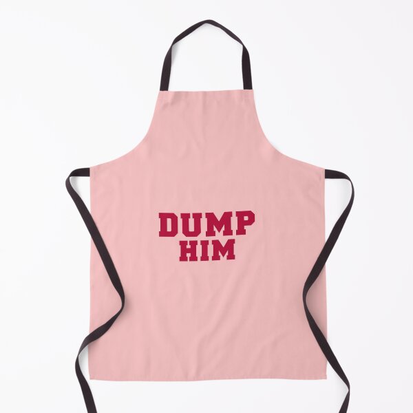 Item preview, Dump Him designed and sold by corbrand.