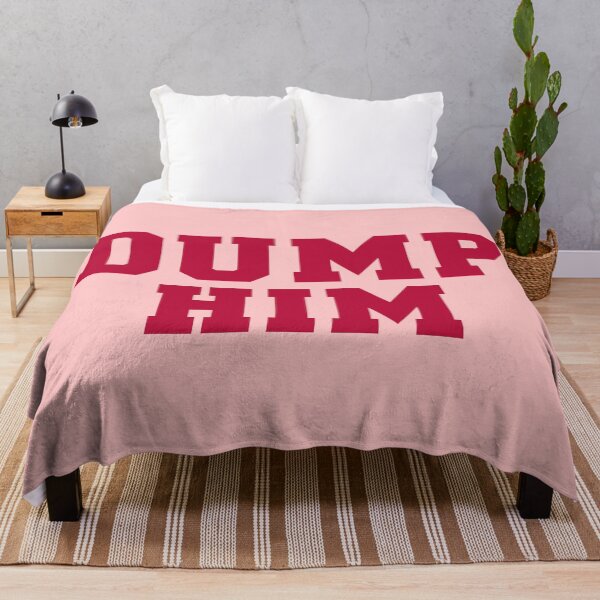 Item preview, Dump Him designed and sold by corbrand.