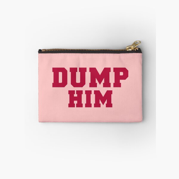 Item preview, Dump Him designed and sold by corbrand.