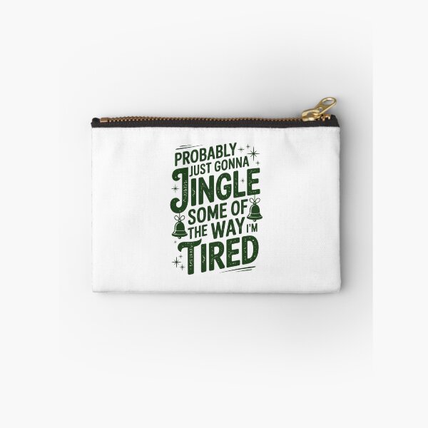 Item preview, Probably Just Gonna Jingle Some Of The Way I'm Tired Christmas designed and sold by FaithAbbott.
