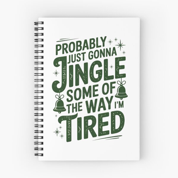 Item preview, Probably Just Gonna Jingle Some Of The Way I'm Tired Christmas designed and sold by FaithAbbott.