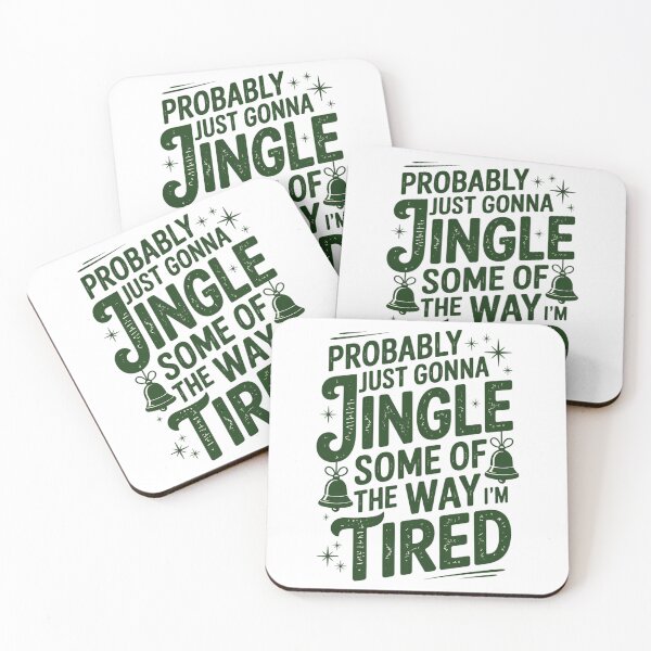 Item preview, Probably Just Gonna Jingle Some Of The Way I'm Tired Christmas designed and sold by FaithAbbott.