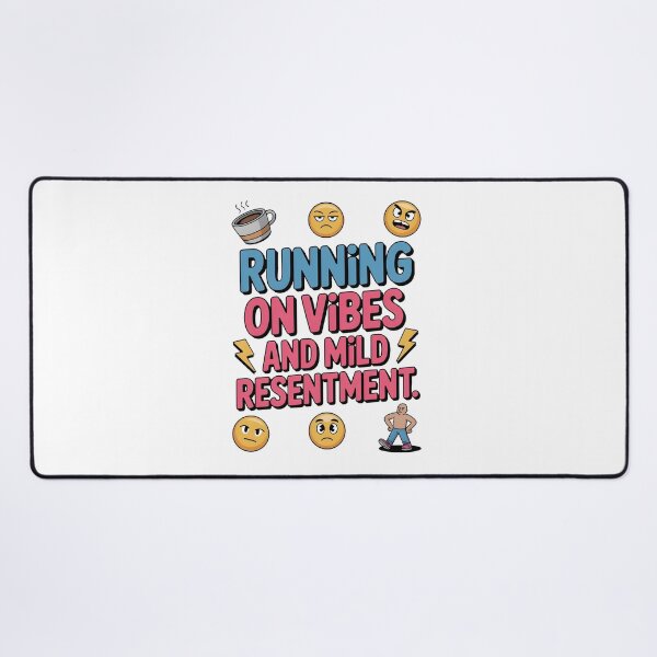 Item preview, Funny Saying Quotes Running on Vibes and Mild Resentment designed and sold by Emotionville.