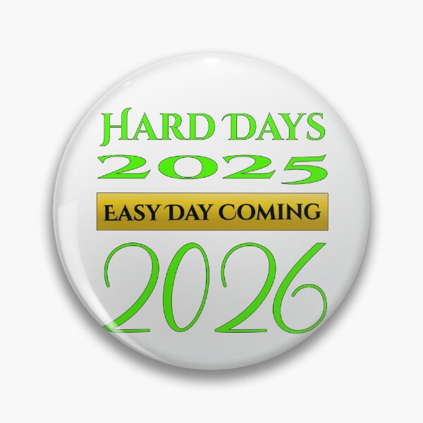 Item preview, Hard Days 2025 Easy Days Coming 2026 #Motivational designed and sold by IRON WINGS /USAF.