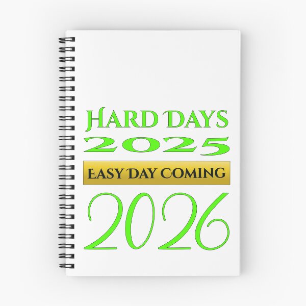 Item preview, Hard Days 2025 Easy Days Coming 2026 #Motivational designed and sold by IRON WINGS /USAF.