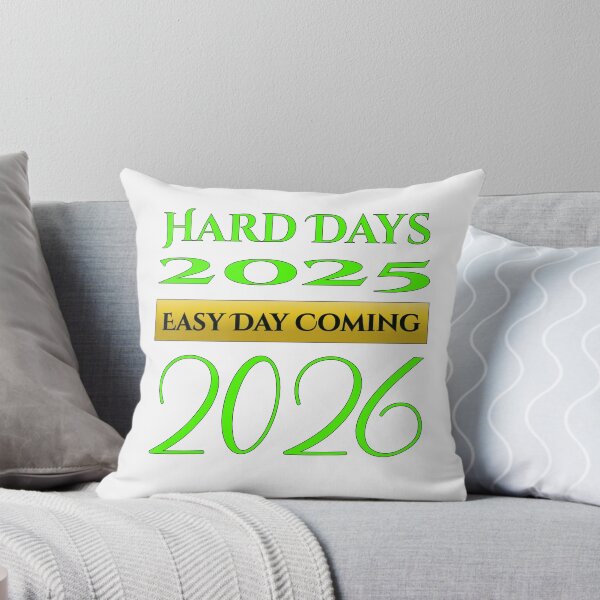 Item preview, Hard Days 2025 Easy Days Coming 2026 #Motivational designed and sold by Combat Skies.
