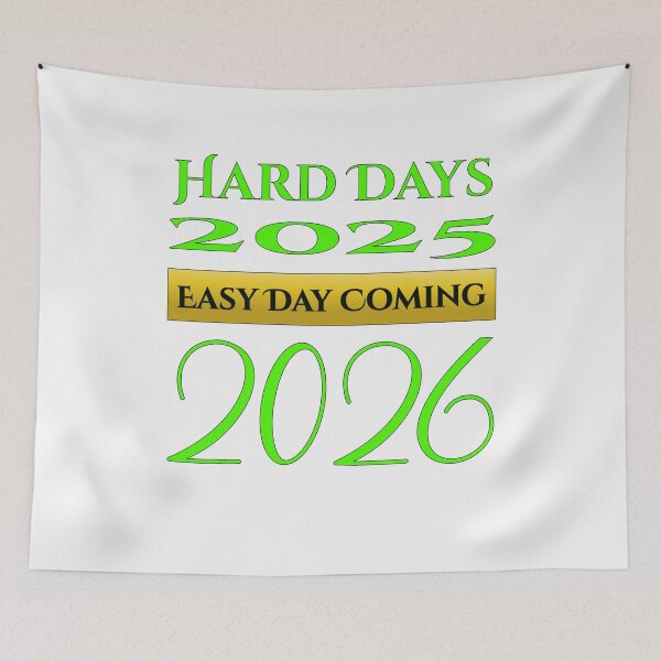 Item preview, Hard Days 2025 Easy Days Coming 2026 #Motivational designed and sold by Combat Skies.