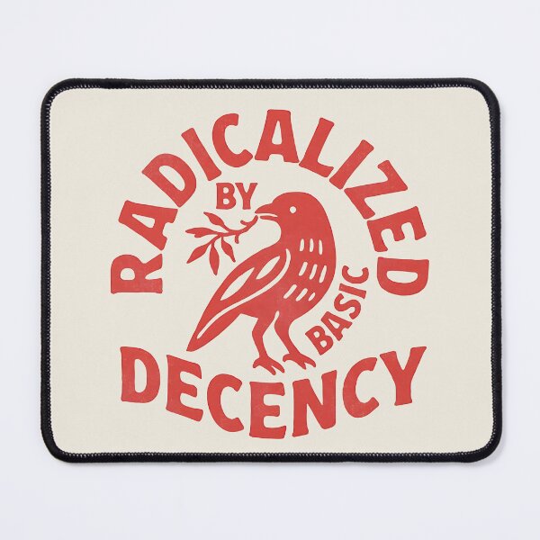 Item preview, Radicalized by Basic Decency T-Shirt – Vintage Activist Graphic Statement Tee designed and sold by maitivi.
