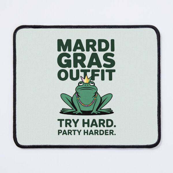 Item preview, Mardi Gras Outfit Try Hard Party Harder Funny Frog Art designed and sold by SplashTastic.