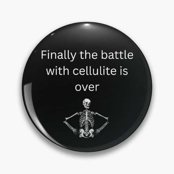 Item preview, The Battle with Cellulite designed and sold by Slogans4u.