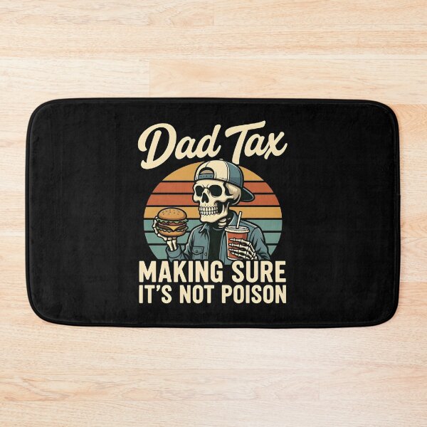 Item preview, Dad Tax Making Sure It’s Not Poison designed and sold by dudelinart.