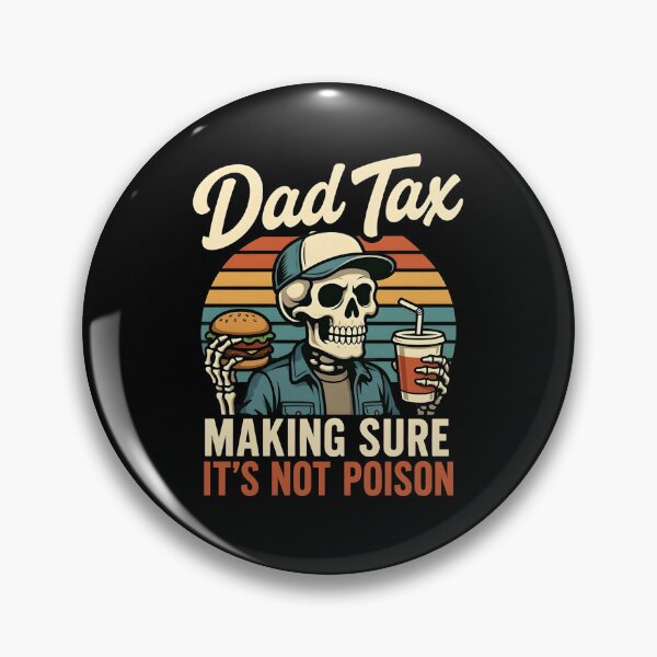 Item preview, Dad Tax Making Sure It’s Not Poison designed and sold by dudelinart.