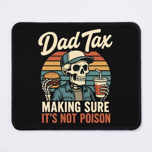 Item preview, Dad Tax Making Sure It’s Not Poison designed and sold by dudelinart.