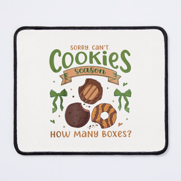 Item preview, Sorry Can't Cookie Season How Many Boxes Cookie Dealer designed and sold by gusmanvinagetti.