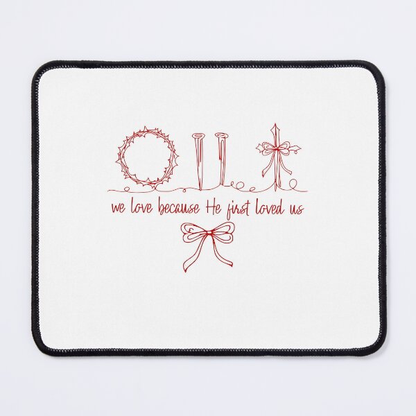Item preview, We Love Because He First Loved Us designed and sold by Marilynikimball.